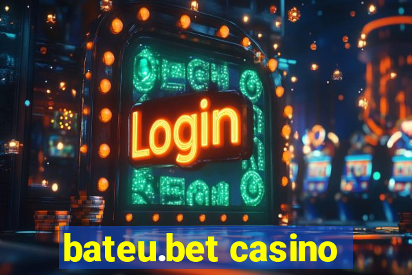 bateu.bet casino